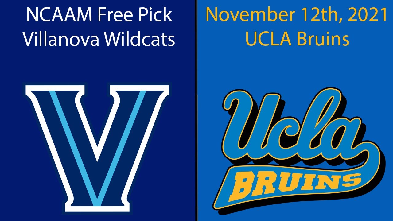 NCAAM Free Pick for November 12th, 2021 – Villanova @ UCLA | Earle Sports Bets