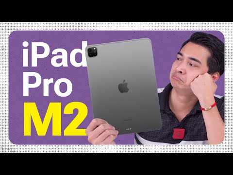 Video Đây là iPad Pro M2 12.9