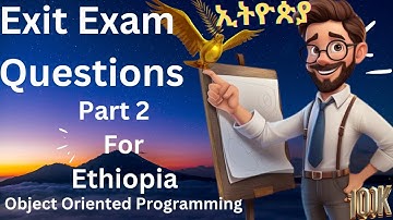 Object Oriented Programming Exit Exam  part 2, መውጫ ፈተና  OOP ክፍል 2