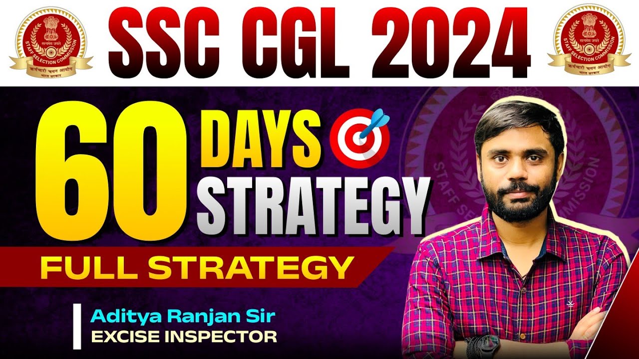 📚 LAST 60 DAYS MASTER PLAN FOR SSC CGL 2024 || BY ADITYA RANJAN Sir ...