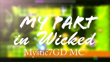 My part in Wicked-[Mystic7GD mc]~(GD ep 60)