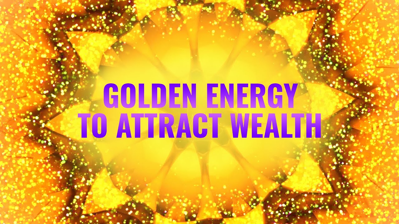 Golden Energy to Attract Wealth   Money   528 Hz Manifestation Frequency   Miracle Happens Music
