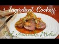 3 Ingredient Cookoff: Pork, Artichoke and Melon Recipe