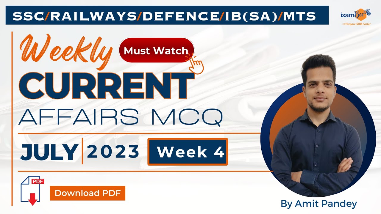 Weekly Current Affairs MCQs July 2023 | Week 4 | Current news | Weekly ...