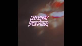 Night Fever - Bee Gees (slowed/reverb)