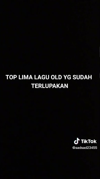 top lima lagu old yg sudah terlupakan