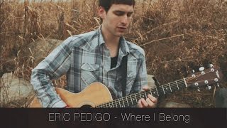 Eric Pedigo - Where I Belong | The Catalyst Sessions