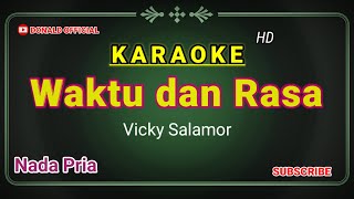 WAKTU DAN RASA - VICKY SALAMOR ( KARAOKE ) NADA PRIA