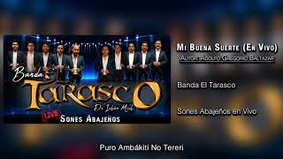 Mi Buena Suerte (Son Abajeño en Vivo 2018) - T Banda El Tarasco
