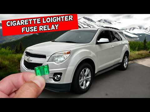 CHEVROLET EQUINOX Cigarette Lighter Front Rear Fuse Relay Location  Replacement 2010 2011 2012 2013 2