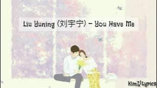 Liu Yuning (刘宇宁) - You Have Me (你是我所有) Love Scenery OST Lagu Mandarin [Lyrics|Sub Indonesia]