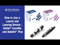How to Use a Lancet and Lancing Device : Unilet® Excelite and Autolet® Plus