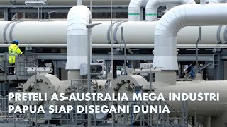 Ogah Diakal-Akali AS-Australia, 4 Mega Proyek Masa Depan Disiapkan Di Papua Buat Disegani Dunia