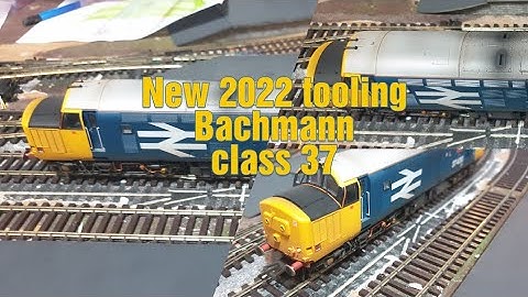 All new Bachmann class 37 DCC Sound locomotive 2022 tooling