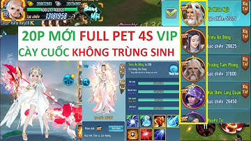 VLTK Lậu 20 Phái mới nhất cày cuốc Free Full Pet 4S Vip - Tặng 500K Xu cho AE xài chơi bản Open