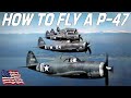 P-47 Thunderbolt | How To Fly It | Original Training Video Upscaled