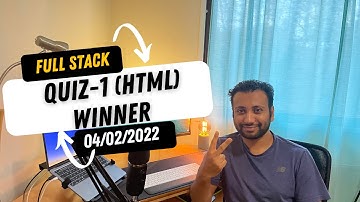 04/02/2022 - Full-stack (HTML) quiz1 winner - Weekly Discussion with Anisul Islam