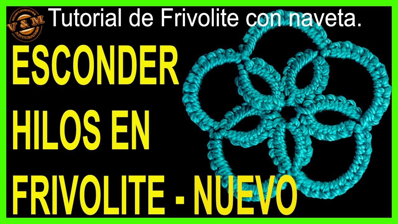 11. 💥NUEVA FORMA DE ESCONDER 🧵 HILOS EN FRIVOLITE💥