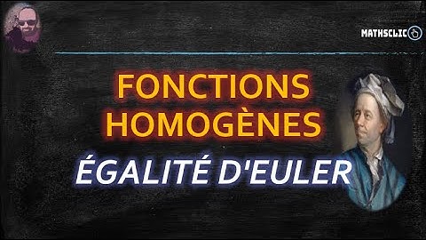 🔴MATHSCLIC COURS | FONCTIONS DE PLUSIEURS VARIABLES ~ FONCTIONS HOMOGÈNES ~ ÉGALITÉ D