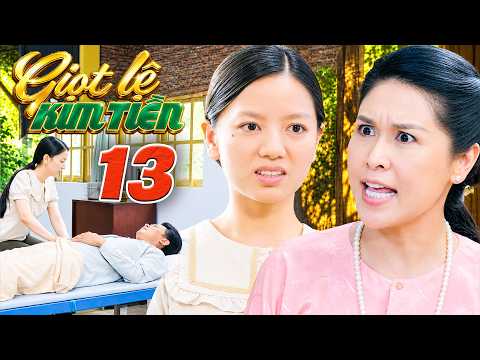 Giọt Lệ Kim Tiền TẬP 13 – Gấm chọn dâu nghèo cho cậu 2 ÂM MƯU biến Hương thành QUÂN CỜ TRANH GIA SẢN