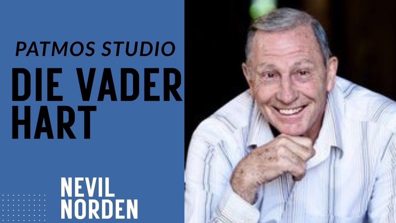 Die Vader  hart | Nevil Norden