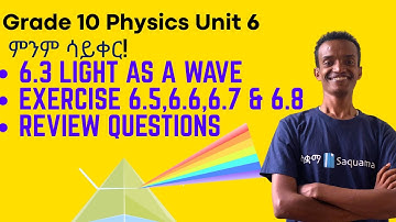 Grade  10 Physics Unit 6:6.3 Light as a wave, Exercise 6.5, 6.6,6.7 & 6.8 ,Review Questions |Saquama