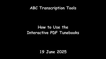 ABC Transcription Tools - How to Use the Interactive PDF Tunebooks