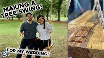 Making A Beautiful Tree Swing For Our Wedding!