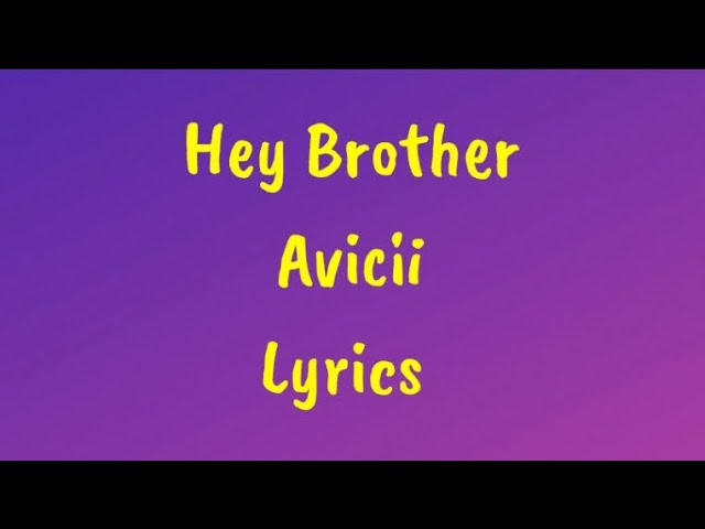 Hey Brother - Avicii Lyrics class=