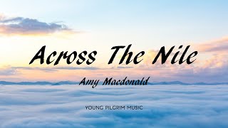 Amy MacDonald - Across The Nile (Lyrics) - Life in a Beautiful Light (2012)