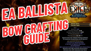PoE 3.22-3.24: EA Ballista Bow Crafting Guide | Written guide in description