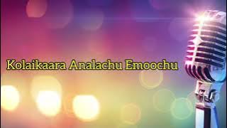 Kolaikaara Analachu Emoochu - Song Thambi Vettothi Sundaram Song