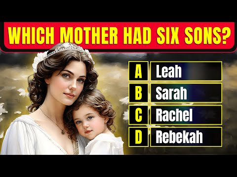 MOTHERS IN THE BIBLE - 25 BIBLE QUESTIONS TO TEST YOUR BIBLE  KNOWLEDGE | The Bible Quiz