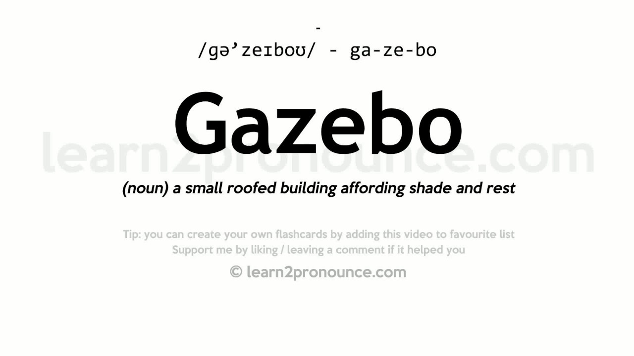 Pronunciation of Gazebo Definition of Gazebo YouTube