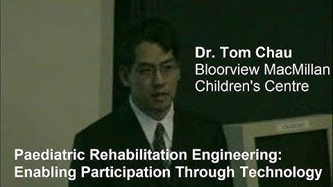 2004-11-24: Paediatric Rehabilitation Engineering: Enabling Participation Through Technology
