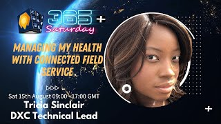 Managing my Health with Connected Field Service - Tricia Sinclair