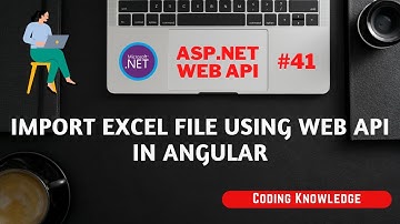 ASP.NET Web API Tutorial: Upload, Save and Display Excel File Data using Web API in Angular