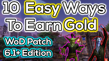 10 Easy Ways To Make Gold in Warlords of Draenor