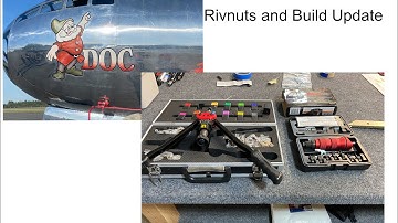 What are Rivnuts and how to install them, Build update of the Sling TSI Experimental Aircraft, B-29