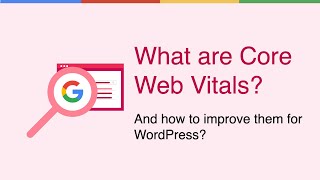 What are Core Web Vitals and How to Optimize them for WordPress - Webinar Google Update SEO in 2021