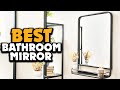 ✅Top 5 Best Bathroom Mirror with Shelf in 2022 Reviews