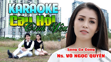 Karaoke Tân Cổ Câu Hỏi Tình Yêu - Hát Cùng Võ Ngọc Quyền | Thiếu Kép