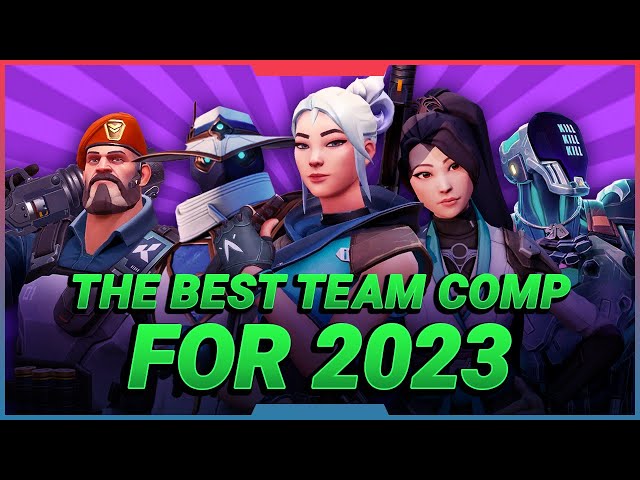 Top Valorant Team Comps for All Maps - 2023 Guide — Eightify