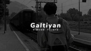 Zack Knight - Galtiyan [ slowed and reverb ] Song. Lofi Mix By | Shubham_