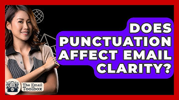 Does Punctuation Affect Email Clarity? - TheEmailToolbox.com