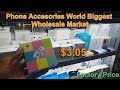 Phone Accesories World Biggest Wholesale Market | Yiwu China