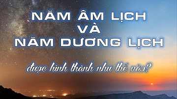 Nguồn gốc của âm lịch và dương lịch
