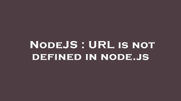 NodeJS : URL is not defined in node.js