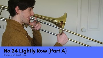 Standard of Excellence | 24  Lightly Row A (Trombone)