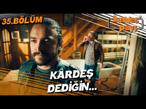 Kardeş Payı 35. Bölüm - Etle Tırnak Gibi